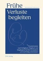 Sternenkinder Duisburg e. V. - Frühe Verluste begleiten, Häftad