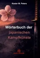 Kester M Peters - Wörterbuch der japanischen Kampfkünste, Häftad. Tillgänglighet: Lägg i varukorg