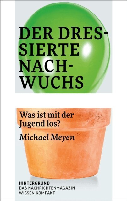 Michael Meyen - Der dressierte Nachwuchs, E-bok