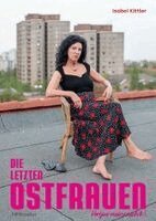 Isabell Kittler, Steffen Mau, Sabine Rennefanz - Isabel Kittler: Vergiss mein nicht!, Inbunden