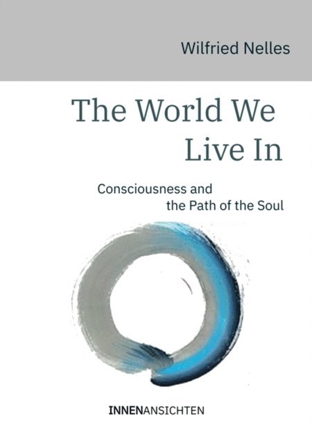 Wilfried Nelles - World We Live In, E-bok