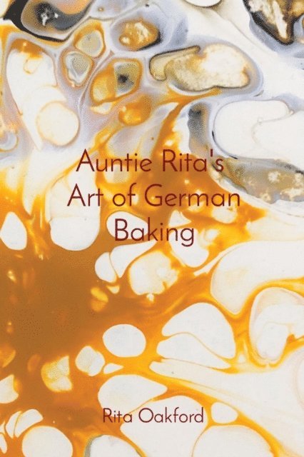 Rita Oakford - Auntie Rita's  Art of German Baking, E-bok. Tillgänglighet: Lägg i varukorg