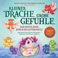 Sabrina Hanslian, Oliver Hanslian - Kleiner Drache - große Gefühle! Eine bunte Reise durch die Gefühlswelt., Häftad. Tillgänglighet: Lägg i varukorg