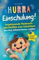 Sabrina Hanslian - Hurra Einschulung! Inspirierende Mutmachgeschichten zum Schullstart über Mut, Selbstvertrauen, Gefühle I Geschenk zur Einschulung, Schultüte für Jungs, Häftad. Tillgänglighet: Lägg i varukorg