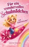 Sabrina Hanslian - Zur Einschulung für ein wundervolles Schulmädchen, Häftad. Tillgänglighet: Lägg i varukorg
