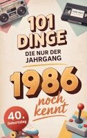 Ralf Köhler - 101 Dinge, die nur der Jahrgang 1986 noch kennt, Häftad