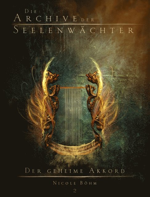 Die Archive der Seelenwächter 2 - Der geheime Akkord