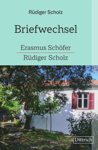 Rudiger Scholz - Briefwechsel Erasmus Schöfer-Rüdiger Scholz, E-bok