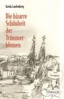 Gerda Laufenberg - Die bizarre Schönheit der Trümmerblumen, Häftad. Tillgänglighet: Lägg i varukorg
