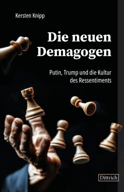 Kersten Knipp - Die neuen Demagogen, E-bok