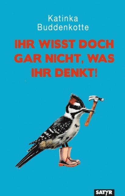 Katinka Buddenkotte - Ihr wisst doch gar nicht, was ihr denkt!, E-bok