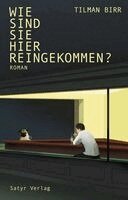Tilman Birr - Wie sind Sie hier reingekommen?, Häftad