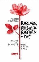 Martin Buchholz - Röslein, Röslein, Röslein - tot, Inbunden. Tillgänglighet: Lägg i varukorg