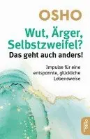 Osho - Wut, Ärger, Selbstzweifel? Das geht auch anders!, Häftad. Tillgänglighet: Lägg i varukorg