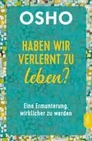 Osho - Haben wir verlernt zu leben?, Häftad. Tillgänglighet: Lägg i varukorg
