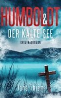 Jana Thiem - Humboldt und der kalte See, Häftad