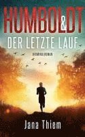 Jana Thiem - Humboldt und der letzte Lauf, Häftad