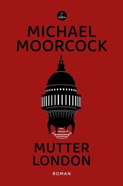 Michael Moorcock - Mutter London, E-bok