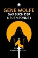 Gene Wolfe - Das Buch der neuen Sonne I, Häftad. Tillgänglighet: Lägg i varukorg