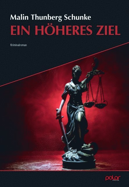 Malin Thunberg Schunke - Ein höheres Ziel, E-bok