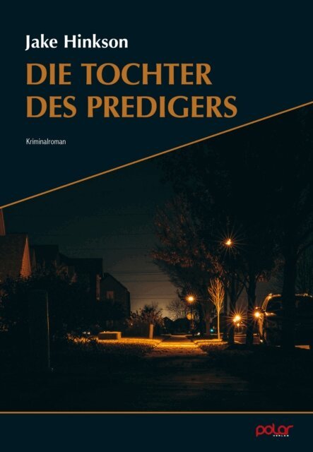 Jake Hinkson - Die Tochter des Predigers, E-bok