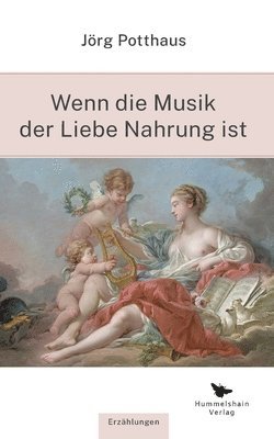 Jörg Potthaus - Wenn die Musik der Liebe Nahrung ist, Häftad