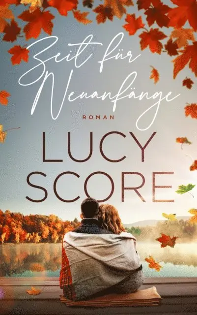 Lucy Score - Zeit für Neuanfänge - Die TikTok Sensation endlich auf Deutsch, E-bok. Tillgänglighet: Lägg i varukorg