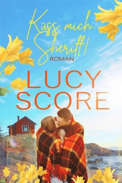 Lucy Score - Küss mich, Sheriff von TikTok Bestseller Autorin Lucy Score, E-bok. Tillgänglighet: Lägg i varukorg