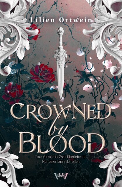 Lilien Ortwein - Crowned by Blood, E-bok