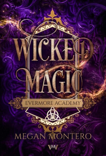 Megan Montero - Wicked Magic, E-bok