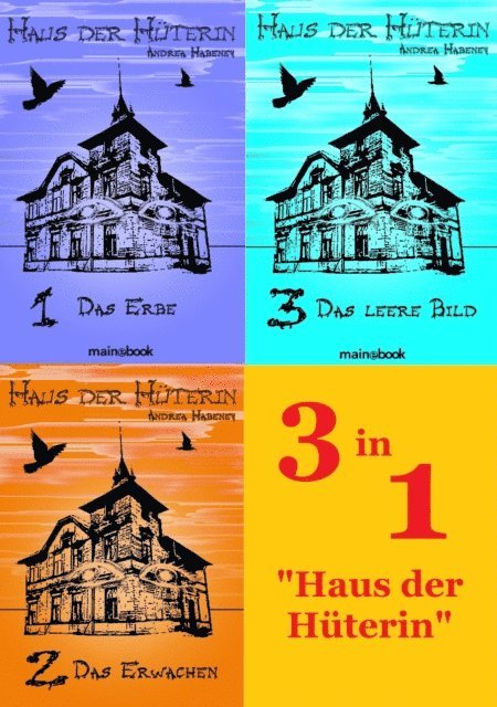 Andrea Habeney - Haus der Hüterin - Bundle Bände 1 - 3, E-bok