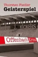 Thorsten Fiedler - Geisterspiel, Häftad. Tillgänglighet: Lägg i varukorg