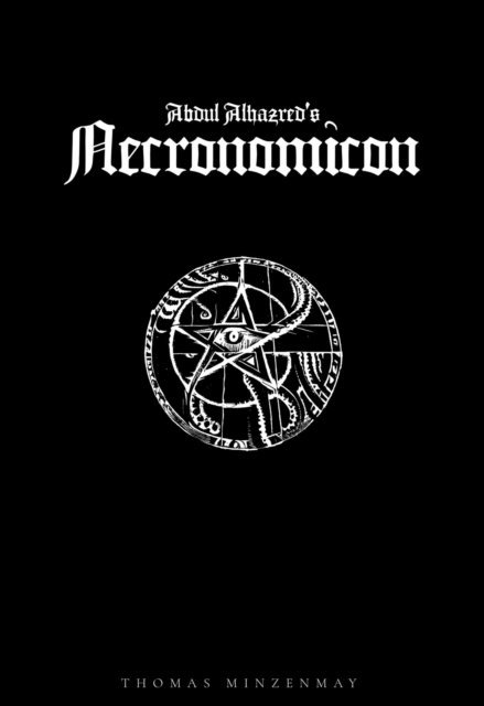Thomas Minzenmay - Abdul Alhazred's Necronomicon, E-bok