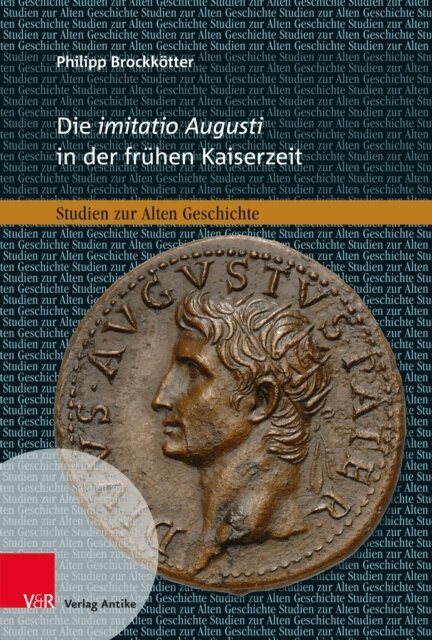 Philipp Brockkotter - Die imitatio Augusti in der frühen Kaiserzeit, E-bok