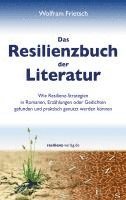 Wolfram Frietsch - Das Resilienzbuch der Literatur, Häftad