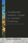 Traditionell medicin i ljuset av modern forskning