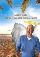Ernst Nölle - Lieber Gott, das Gleiche noch einmal, bitte!, Häftad