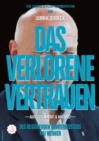 Jannik Rubeck - verlorene Vertrauen, Häftad