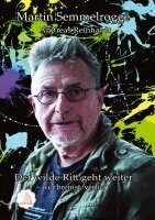 Martin Semmelrogge, Andreas Reinhardt - wilde Ritt geht weiter, Häftad. Tillgänglighet: Lägg i varukorg
