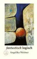 Angelika Weimer - fantastisch logisch, Häftad. Tillgänglighet: Lägg i varukorg