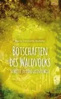 Marie-Henriette Böhnke - Botschaften des Waldvolks, Häftad. Tillgänglighet: Lägg i varukorg