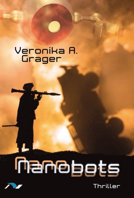 Veronika A. Grager - Nanobots, E-bok