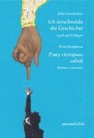 Julia Cimafiejeva - Ich zerschneide die Geschichte, Inbunden