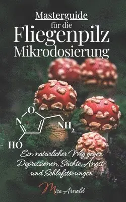 Masterguide für die Fliegenpilz Mikrodosierung