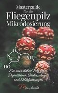 Masterguide fr die Fliegenpilz Mikrodosierung