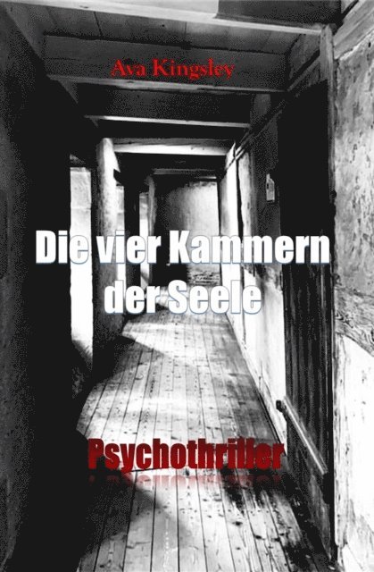 Ava Kingsley - Die vier Kammern der Seele, E-bok