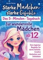 Jennifer Herzog - Starke Mädchen, starke Gefühle - Das 5-Minuten-Tagebuch für wundervolle Mädchen ab 12, Häftad