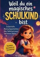 Kristin Ritter - Weil du ein magisches Schulkind bist, Häftad. Tillgänglighet: Lägg i varukorg