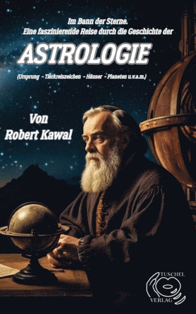 Robert Kawal, Tuschel-Verlag - Im Bann der Sterne, E-bok