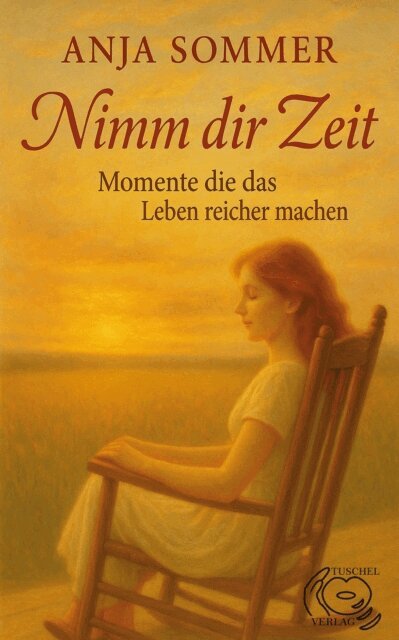 Anja Sommer, Tuschel-Verlag - Nimm dir Zeit, E-bok